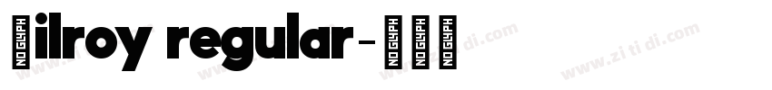 Ｇilroy regular字体转换